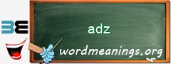 WordMeaning blackboard for adz